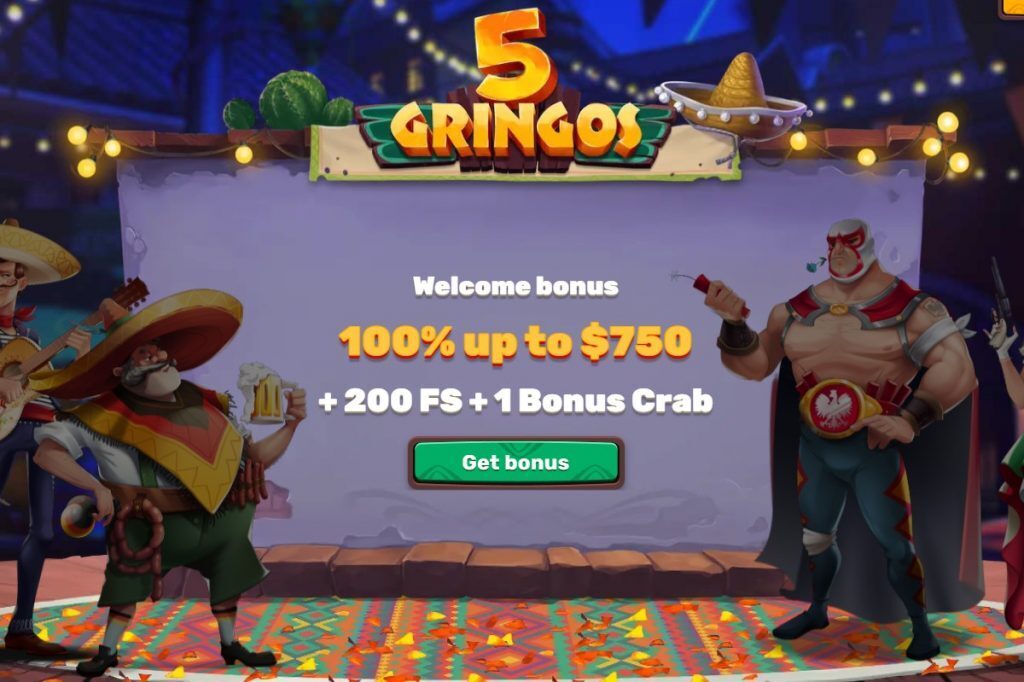 WELCOME BONUS 5 GRINGOS